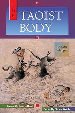 the taoist body 1st edition kristofer schipper ,karen c duval ,norman girardot 0520082249, 978-0520082243
