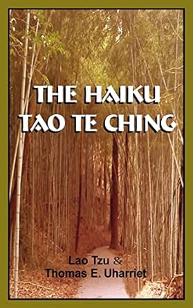 the haiku tao te ching 1st edition lao tzu ,thomas e uharriet 1494956020, 978-1494956028