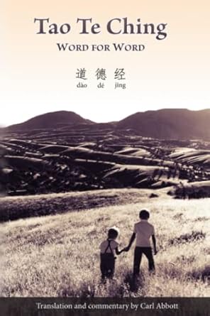 tao te ching word for word translation and commentary 1st edition carl abbott 1469949148, 978-1469949147