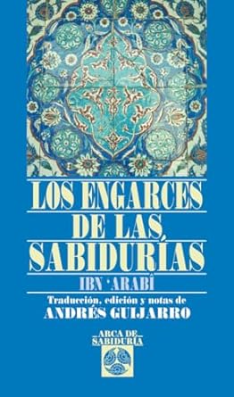 los engarces de las sabidurias 1st edition ibn arabi ,andres guijarro 8441421005, 978-8441421004