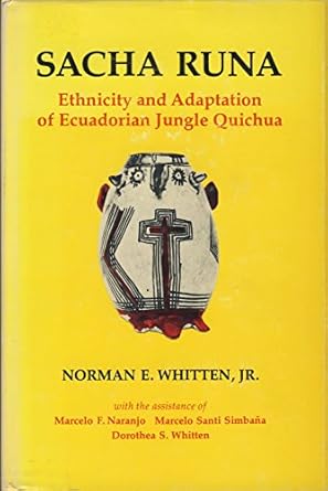 sacha runa 1st edition norman e whitten 0252005538, 978-0252005534