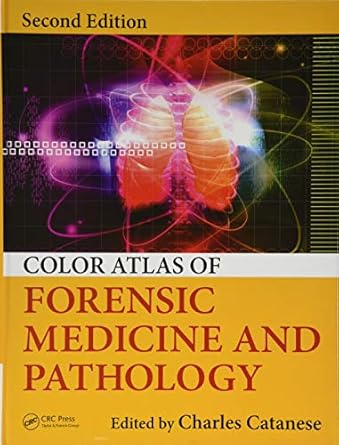 color atlas of forensic medicine and pathology 1st edition charles a catanese ,charles catanese 1466585900,