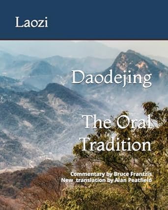 daodejing the oral tradition 1st edition laozi ,bruce frantzis ,alan peatfield 1956670114, 978-1956670110