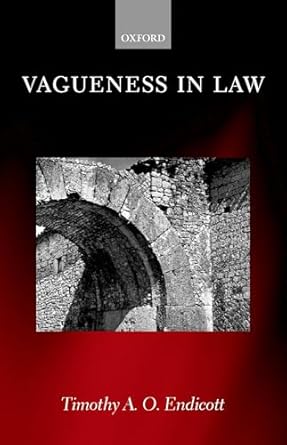 vagueness in law 1st edition timothy a o endicott 0198268408, 978-0198268406