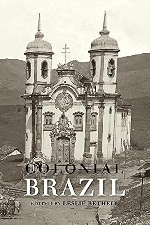 colonial brazil 1st edition leslie bethell 0521349257, 978-0521349253