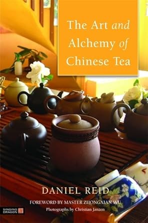 the art and alchemy of chinese tea 1st edition daniel reid 1848190867, 978-1848190863