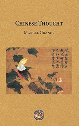 chinese thought 1st edition marcel granet ,daniel bernardo 1989586783, 978-1989586785