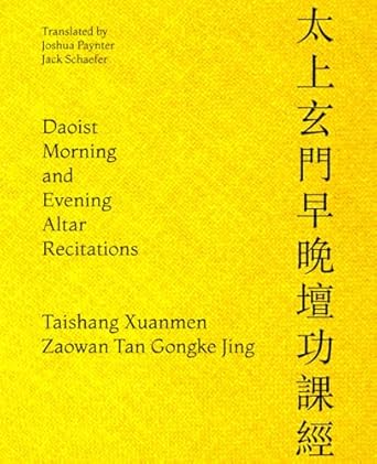 daoist morning and evening altar recitations 1st edition joshua m paynter ,jack d schaefer 1687073635,