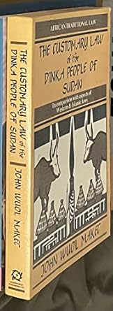 the customary law of the dinka people of sudan in comparison with aspects of western and islamic laws 1st