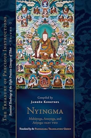 nyingma mahayoga anuyoga and atiyoga part two essential teachings of the eight practice lineages of tibet