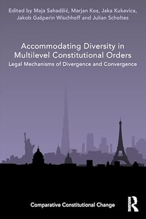 accommodating diversity in multilevel constitutional orders 1st edition maja sahadzic ,marjan kos ,jaka
