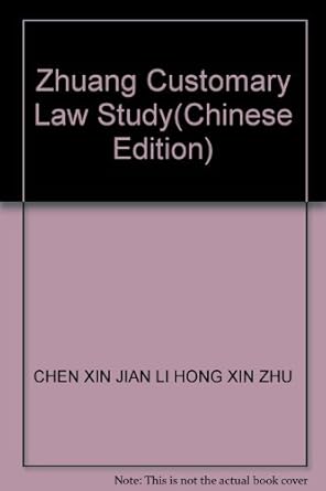 zhuang customary law study 1st edition chen xin jian li hong xin zhu 7219071051, 978-7219071052
