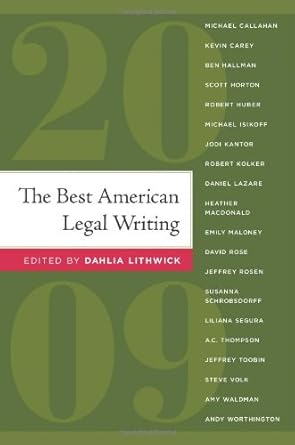 the best american legal writing 2009 1st edition dahlia lithwick 1607144662, 978-1607144663