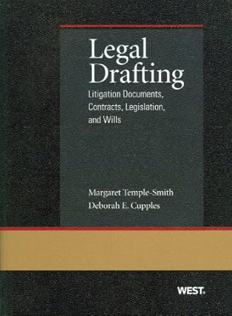 legal drafting litigation documents contracts legislation and wills 1st edition margaret temple smith