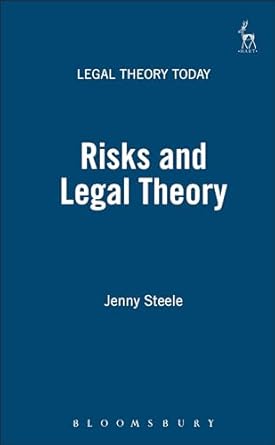 risks and legal theory 1st edition jenny steele ,john gardner 1841130893, 978-1841130897