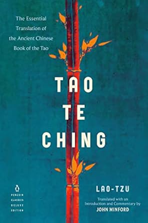 tao te ching the essential translation of the ancient chinese book of the tao 1st edition lao tzu ,john