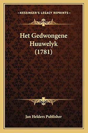 het gedwongene huuwelyk 1st edition jan helders publisher 1166013553, 978-1166013554