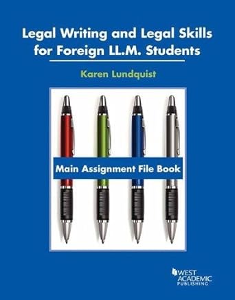 legal writing and legal skills for foreign ll m students main assignment file book 1st edition karen