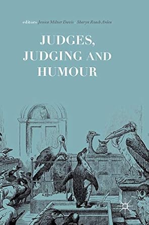 judges judging and humour 1st edition jessica milner davis ,sharyn roach anleu 3319767372, 978-3319767376