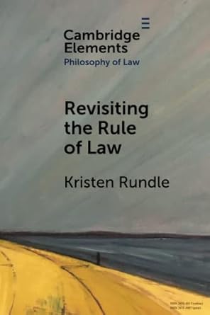 revisiting the rule of law 1st edition kristen rundle 1009009672, 978-1009009676