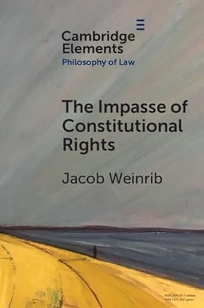 the impasse of constitutional rights 1st edition jacob weinrib 1009009648, 978-1009009645