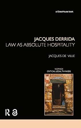 jacques derrida law as absolute hospitality 1st edition jacques de ville 0415612799, 978-0415612791