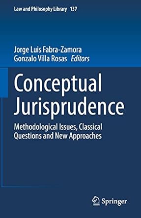 conceptual jurisprudence methodological issues classical questions and new approaches 1st edition jorge luis