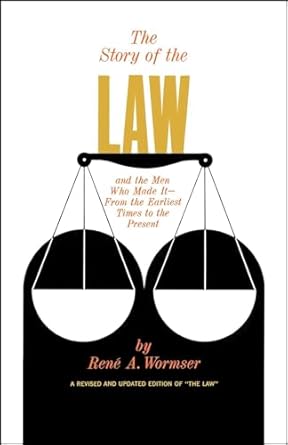 the story of the law 1st edition rene a wormser 0671213334, 978-0671213336
