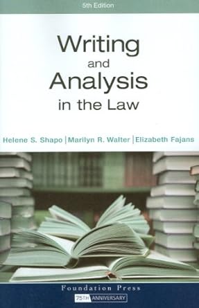 writing and analysis in the law 1st edition helene s shapo ,marilyn r walter ,elizabeth fajans 1599414244,
