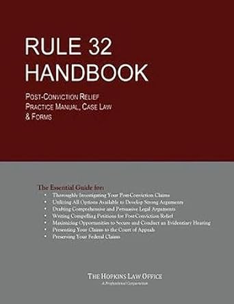 rule 32 handbook post conviction relief practice manual case law and forms 1st edition cedric martin hopkins
