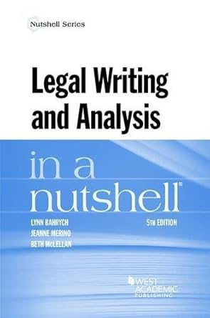 legal writing and analysis in a nutshell 1st edition lynn bahrych ,jeanne merino ,beth mclellan 1634602811,