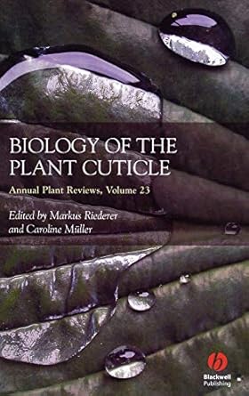 biology of the plant cuticle 1st edition markus riederer ,caroline muller 140513268x, 978-1405132688