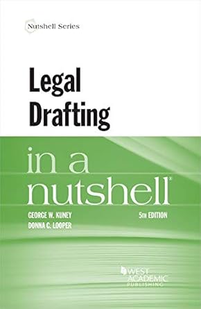 legal drafting in a nutshell 1st edition george kuney ,donna looper 1684675286, 978-1684675289