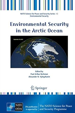 environmental security in the arctic ocean 1st edition paul arthur berkman ,alexander n vylegzhanin