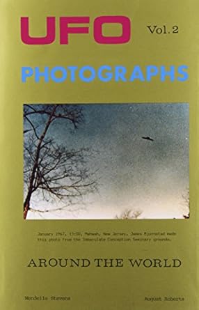 ufo photographs around the world vol 2 1st edition wendelle stevens ,august roberts 0934269017, 978-0934269018