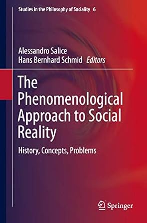 the phenomenological approach to social reality history concepts problems 1st edition alessandro salice