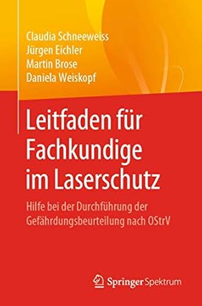 leitfaden fur fachkundige im laserschutz hilfe bei der durchfuhrung der gefahrdungsbeurteilung nach ostrv 1st