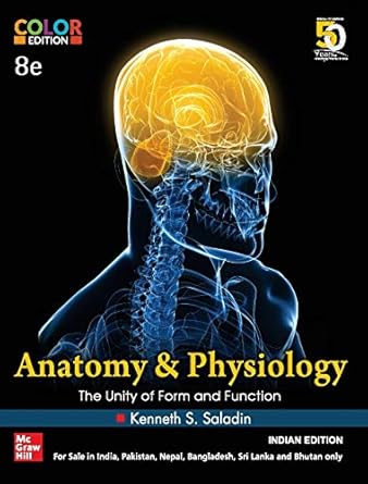 anatomy and physiology 1st edition kenneth s saladin 9389957974, 978-9389957976