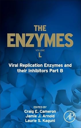 viral replication enzymes and their inhibitors part b 1st edition craig e cameron ,jamie j arnold 032390016x,