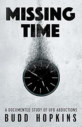 missing time a documented study of ufo abductions 1st edition budd hopkins 1786771519, 978-1786771513