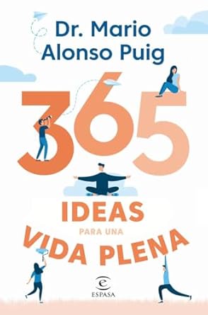 365 ideas para una vida plena 1st edition mario alonso puig 8467057432, 978-8467057430