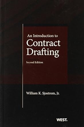 an introduction to contract drafting 2d 1st edition william sjostrom jr 031428723x, 978-0314287236