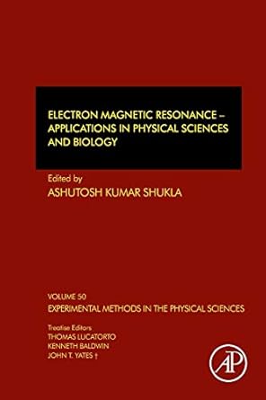 electron magnetic resonance applications in physical sciences and biology 1st edition ashutosh kumar shukla