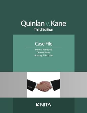 quinlan v kane   case file 1st edition frank d rothschild ,deanne siemer ,anthony j bocchino 1601562160,