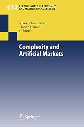 complexity and artificial markets 1st edition klaus schredelseker ,florian hauser 3540705538, 978-3540705536