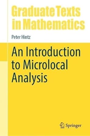 an introduction to microlocal analysis 1st edition peter hintz 3031907051, 978-3031907050