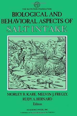 biological and behavioral aspects of salt intake 1st edition m kare 0123977509, 978-0123977502