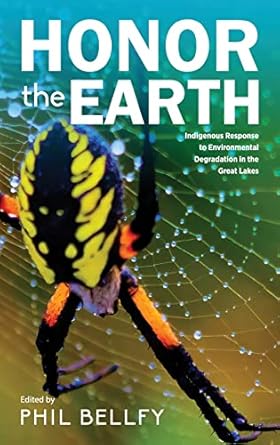 honor the earth indigenous response to environmental degradation in the great lakes 2nd ed 1st edition phil