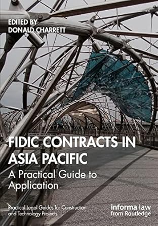 fidic contracts in asia pacific a practical guide to application 1st edition donald charrett 103206143x,