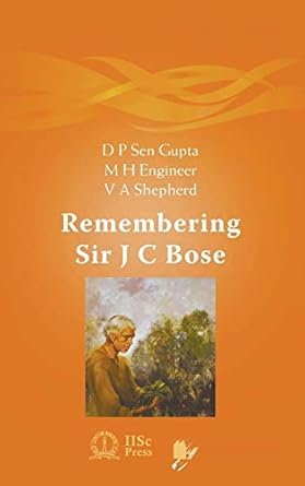 remembering sir j c bose 1st edition gupta dp sen 9814271616, 978-9814271615